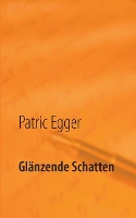 Book Cover for Glänzende Schatten by Patric Egger