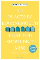 Book Cover for 111 Places in Bournemouth That You Shouldn't Miss by Katherine Bebo