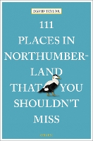 Book Cover for 111 Places in Northumberland That You Shouldn't Miss by David Taylor