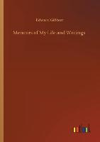 Book Cover for Memoirs of My Life and Writings by Edward Gibbon