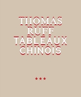 Book Cover for Thomas Ruff. Tableaux Chinois by Dieter Roelstraete