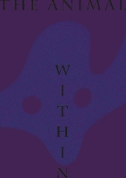 Book Cover for The Animal Within by Fahim Amir, Jack Halberstam