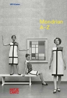 Book Cover for Piet Mondrian: A-Z by Ulf Küster, Torsten Köchlin, Joana Katte