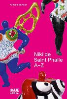 Book Cover for Niki de Saint Phalle: A-Z by Katharina Sykora, Torsten Köchlin, Joana Katte