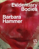 Book Cover for Barbara Hammer: Evidentary Bodies by 
