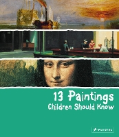 Book Cover for 13 Paintings Children Should Know by Angela Wenzel