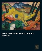 Book Cover for Franz Marc and August Macke, 1909-1014 by Vivian Endicott Barnett