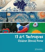 Book Cover for 13 Art Techniques Children Should Know by Angela Wenzel