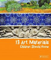 Book Cover for 13 Art Materials Children Should Know by Narcisa Marchioro
