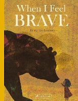 Book Cover for When I Feel Brave by Britta Teckentrup