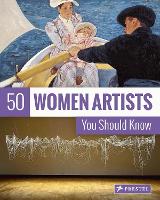 Book Cover for 50 Women Artists You Should Know by Christiane Weidemann