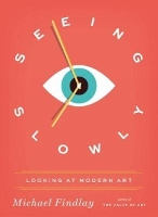 Book Cover for Seeing Slowly by Michael Findlay