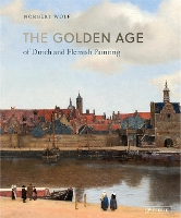 Book Cover for The Golden Age of Dutch and Flemish Painting by Norbert Wolf