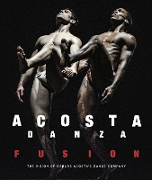 Book Cover for Acosta Danza: Fusion by Carlos Acosta