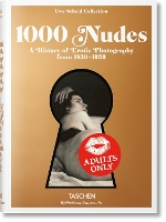 Book Cover for 1000 Nudes. A History of Erotic Photography from 1839-1939 by Hans-Michael Koetzle, Uwe Scheid