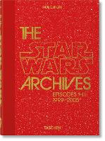 Book Cover for The Star Wars Archives. 1999–2005. 40th Ed. by Paul Duncan