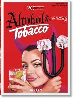 Book Cover for 20th Century Alcohol & Tobacco Ads. 40th Ed. by Allison Silver, Steven Heller