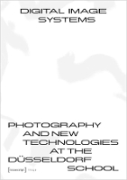 Book Cover for Digital Image Systems – Photography and New Technologies at the Düsseldorf School by Claus Gunti