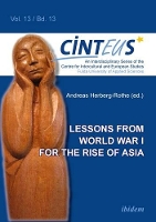 Book Cover for Lessons from World War I for the Rise of Asia by Andreas Herberg-Rothe