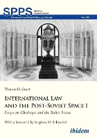 Book Cover for International Law and the Post–Soviet Space I – Essays on Chechnya and the Baltic States by Thomas D. Grant, Stephen M. Schwebel