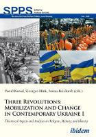 Book Cover for Three Revolutions: Mobilization and Change in Co – Theoretical Aspects and Analyses on Religion, Memory, and Identity by Pawel Kowal, Georges Mink