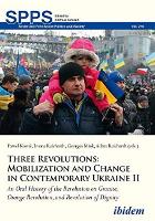 Book Cover for Three Revolutions: Mobilization and Change in Co – An Oral History of the Revolution on Granite, Orange Revolution, and Revolution of Dignity by Pawe Kowal, Iwona Reichardt, Georges Mink, Adam Reichardt