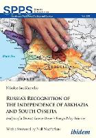 Book Cover for Russia?s Recognition of the Independence of Abkh – Analysis of a Deviant Case in Moscow?s Foreign Policy Behavior by Nikoloz Samkharadze, Neil Macfarlane