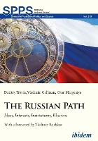 Book Cover for The Russian Path – Ideas, Interests, Institutions, Illusions by Dmitry Travin, Vladimir Gel`man, Otar Marganiya, Vladimir Ryzhkov