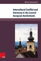 Book Cover for Intercultural Conflict and Harmony in the Central European Borderlands by Mihai I Spariosu