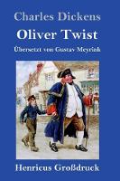Book Cover for Oliver Twist oder Der Weg eines Fursorgezoeglings (Grossdruck) by Charles Dickens