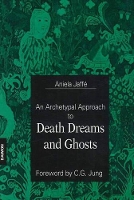 Book Cover for Archetypal Approach to Death Dreams & Ghosts by Aniela Jaffé