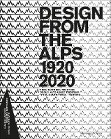 Book Cover for Design from the Alps 1920-2020 by Claudio Larcher