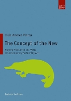 Book Cover for The Concept of the New by Livia Andrea Piazza