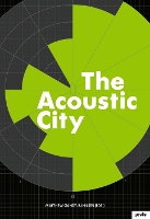 Book Cover for The Acoustic City by Matthew Gandy