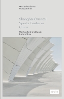 Book Cover for Shanghai Oriental Sports Center in China by Meinhard von Gerkan