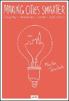 Book Cover for Making Cities Smarter by Martin Tomitsch