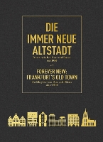 Book Cover for Die immer Neue Altstadt / Forever New: Frankfurt’s Old Town by Philipp Sturm