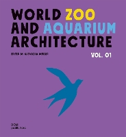 Book Cover for World?Zoo and?Aquarium Architecture by Natascha Meuser