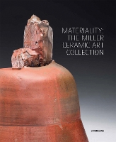 Book Cover for Materiality: The Miller Ceramic Art Collection by Wayne Higby