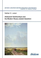 Book Cover for Aleksandr Solzhenitsyn and the Modern Russo–Jewish Question by Nathan Larson