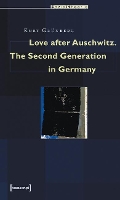 Book Cover for Love after Auschwitz – The Second Generation in Germany by Kurt Grünberg