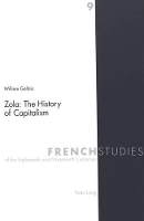 Book Cover for Zola: The History of Capitalism by William Gallois