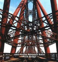 Book Cover for John Fowler, Benjamin Baker, Forth Bridge by Iain Boyd Whyte, Angus Macdonald, Colin Baxter