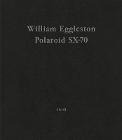 Book Cover for William Eggleston: Polaroid SX-70 by William Eggleston III