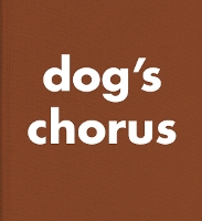 Book Cover for Roni Horn: Dog's Chorus by Roni Horn