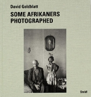 Book Cover for David Goldblatt: Some Afrikaners Photographed by David Goldblatt