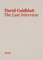 Book Cover for David Goldblatt: The Last Interview by David Goldblatt