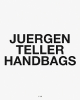 Book Cover for Juergen Teller: Handbags by Juergen Teller