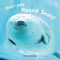 Book Cover for Roly-Poly Round Seals! by PIE International