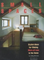 Book Cover for Small Spaces: Stylish Ideas For Making More Of Less In The Home by Azby Brown, Yoshio Shiratori